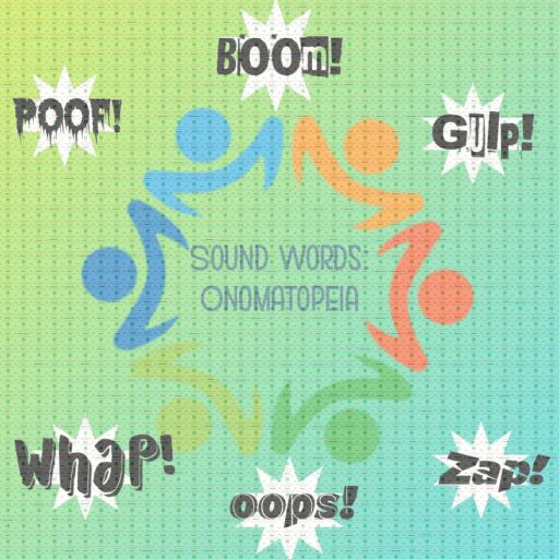 Sound Words : ONOMATOPOEIA by groz